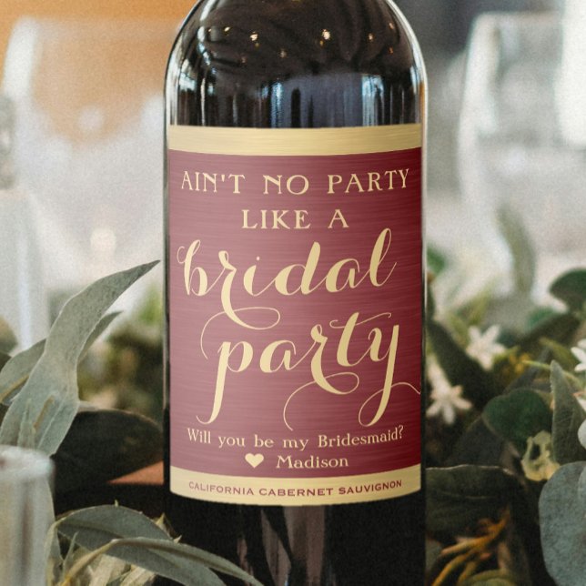 Bridal Party Bridesmaid Proposal Burgundy and Gold Wine Label (Creator Uploaded)