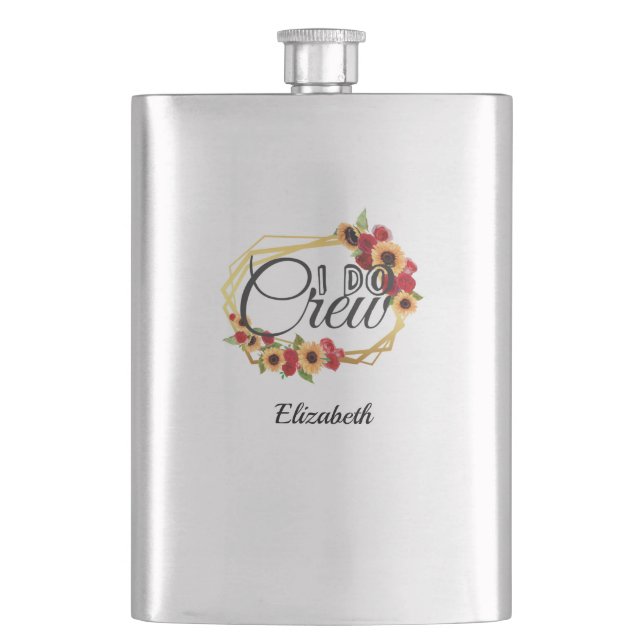 Bridal Party Gifts, I Do Crew, Sunflowers, Roses F Hip Flask (Front)
