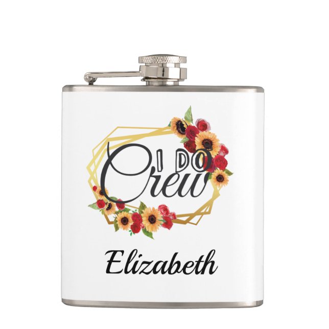 Bridal Party Gifts, I Do Crew, Sunflowers, Roses Hip Flask (Front)