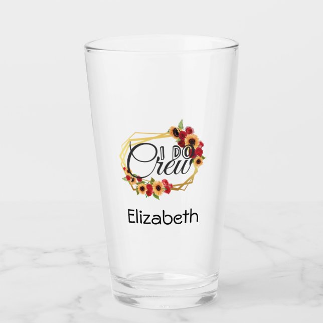 Bridal Party, I Do Crew, Sunflowers, Roses Drink Glass (Front)