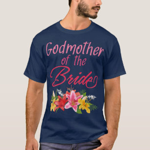Bridal Party Wedding Bride Godmother  T-Shirt