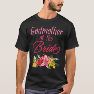 Bridal Party Wedding Bride Godmother T-Shirt