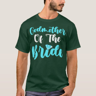 Bridal Party Wedding for Bride Godmother  T-Shirt