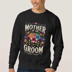 Bridal Party Wedding Mother Of The Groom Sweatshirt