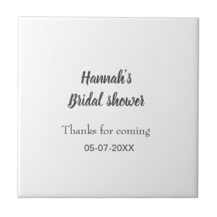 Bridal shower add name date year thanks for coming tile