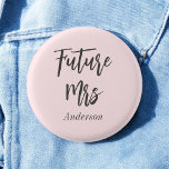 Bridal Shower Blush Pink Future Mrs 3 Cm Round Badge<br><div class="desc">Future Mrs. Bridal Shower Button in Blush Pink and Grey.  Check out our store collection below for matching items.</div>