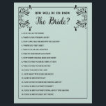 Bridal Shower Games How Well Do You Know The Bride Flyer<br><div class="desc">Updated Typo on 05/27/16 Custom Colour Bridal Shower game to match your bride's wedding colour scheme. Don't want to print your own bridal shower games, Use these flyers with editable questions. Order quantity as needed; Bridal Shower Game "How Well Do You Know The Bride?" with editable questions. I suggest typing...</div>
