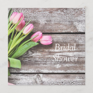 Bridal Shower Invitation--Pink Tulips & Wood Invitation