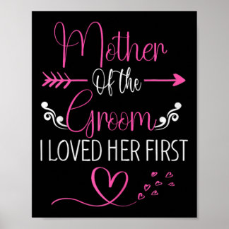 Bridal Shower Mother Of The Bride I Loved Her Firs Poster