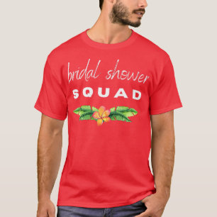 Bridal Shower SQUAD Funny Bachelorette Weekend Bri T-Shirt