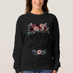 Bridal Shower Wedding For Bride Mum Mother Of The Sweatshirt