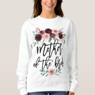 Bridal Shower Wedding Gift for Bride Mum Mother of Sweatshirt
