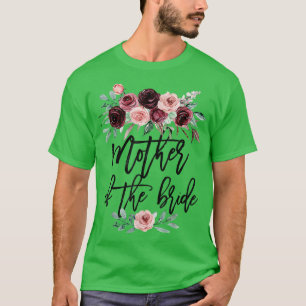 Bridal Shower Wedding Gift for Bride Mum Mother of T-Shirt