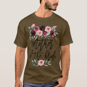 Bridal Shower Wedding Gift for Bride Mum Mother of T-Shirt