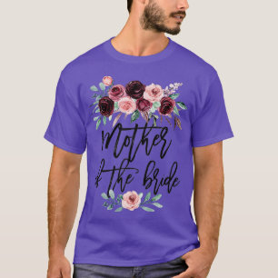 Bridal Shower Wedding Gift for Bride Mum Mother T-Shirt