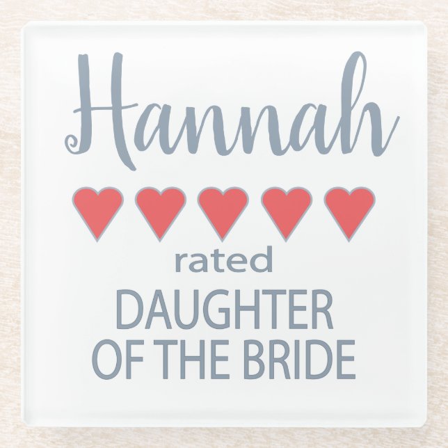 Bridal & Wedding Party 5 Heart Daughter of Bride Glass Coaster (Front)