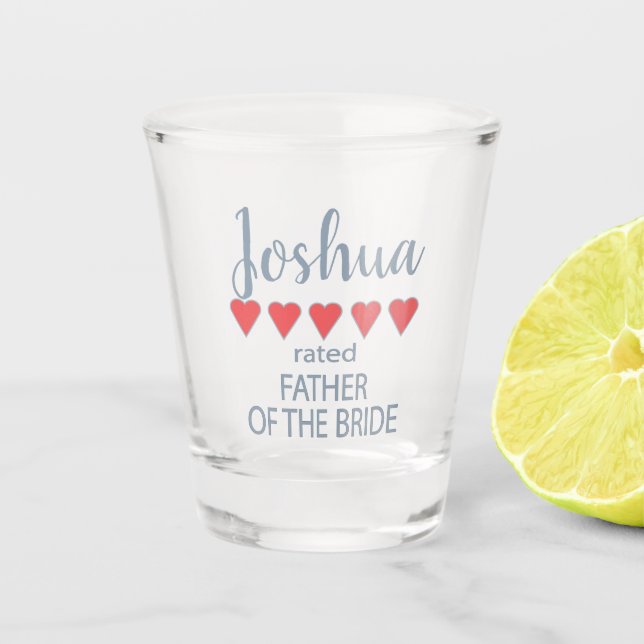 Bridal & Wedding Party 5 Heart Father of Bride Shot Glass (Front)