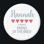 Bridal & Wedding Party 5 Heart Friend of Bride Magnet<br><div class="desc">Members of the bridal party and wedding party will feel loved and appreciated with a “five heart” gift made especially for them. Love is what it’s all about. Whether it’s a hometown wedding or destination wedding the personalised items will be sure to bring smiles along the way. The customisable t-shirts...</div>