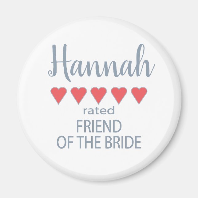 Bridal & Wedding Party 5 Heart Friend of Bride Magnet (Front)