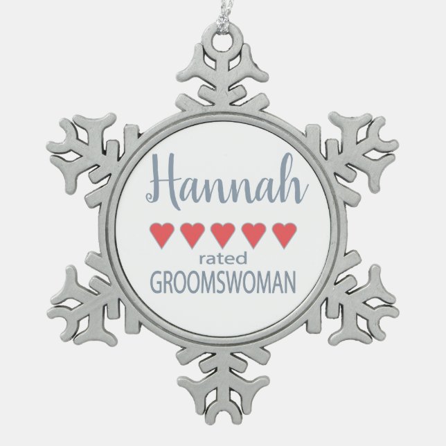 Bridal & Wedding Party 5 Heart Groomswoman Snowflake Pewter Christmas Ornament (Front)