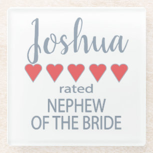 Bridal & Wedding Party 5 Heart Nephew of Bride Glass Coaster