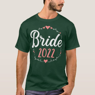 Bride 2022 for wedding or bachelorette party T-Shirt