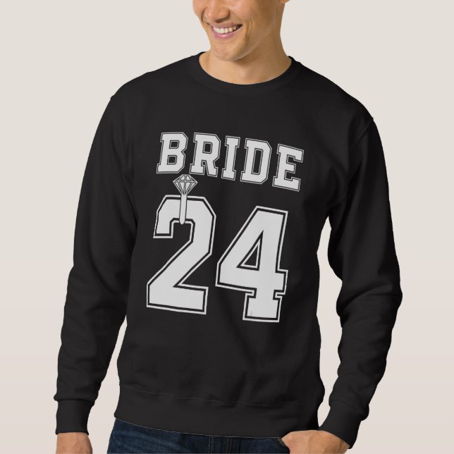 Bride 2024 Engagement Bridal Shower Proposal Match Sweatshirt (Front)