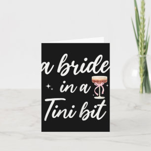 Bride 2025 Wedding Bridal Party Bride In A Tiny Bi Card