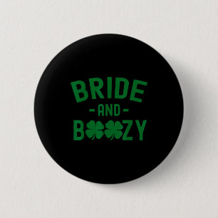 Bride And Boozy Irish St Patrick's Day Funny Shamr 6 Cm Round Badge