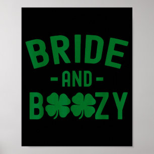 Bride And Boozy Irish St Patrick's Day Funny Shamr Poster