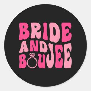 Bride And Boujee Bach Groovy Matching Bachelorette Classic Round Sticker