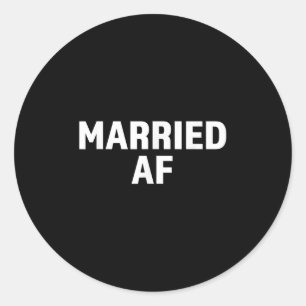 Bride And Groom Married Af Matching Wedding Classic Round Sticker