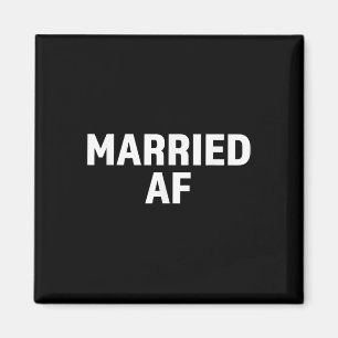 Bride And Groom Married Af Matching Wedding Magnet