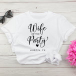 Bride Austin Bachelorette Party T-Shirt<br><div class="desc">Cute t-shirt for the bride at her bachelorette party featuring "Wife of the Party" in a chic script with a heart and "Austin,  TX" in simple modern typography. You can change the party destination. A coordinating "The Party" t-shirt is available for the bachelorette group in your choice of colours.</div>