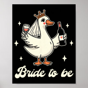 Bride Babe Bridal Shower Wedding Silly Goose Bride Poster