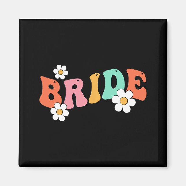 Bride Babe Bridesmaid Groovy Bachelorette Party Ma Magnet (Front)