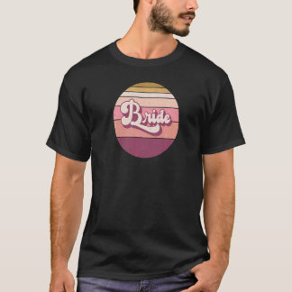 Bride  Bachelorette Hen Night Retro Vintage Sunset T-Shirt