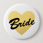 Bride Badge | gold heart | Bachelorette party<br><div class="desc">"Bride" Badge featuring a stylish gold heart. More ideas and matching items in our shop: http://www.zazzle.co.uk/designbyredline</div>