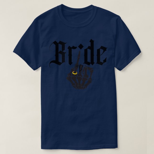 Bride Bones Skeleton Finger Engaged Goth Style Got T-Shirt (Design Front)