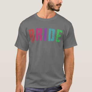 BRIDE Bridal Party Wedding Squad Bachelorette Show T-Shirt