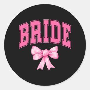 Bride Bridesmaid Coquette Bow Wedding Bachelorette Classic Round Sticker