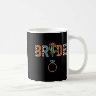 Bride Bridesmaid Western Country Bachelorette Part Coffee Mug