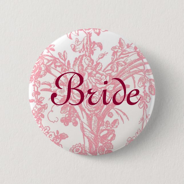 Bride button on pretty pink floral background (Front)