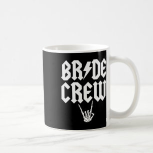 Bride Crew Rock N Roll Gothic Halloween Chelorette Coffee Mug