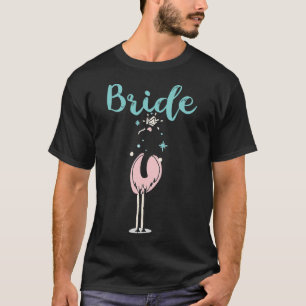 Bride - Cute Flamingo Bachelorette Bridal Party We T-Shirt