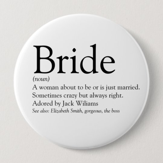 Bride Definition, Bridal Shower, Wedding 10 Cm Round Badge Zazzle.co.uk