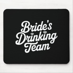 Bride Drinking Team Bachelorette Party Funny Weddi Mouse Mat