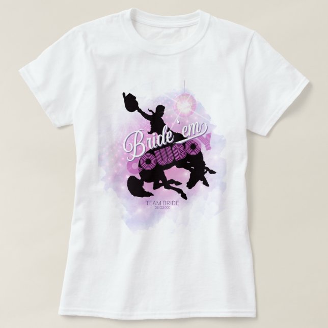 Bride 'em Cowboy Bachelorette v2 Team Bride ID928 T-Shirt (Design Front)