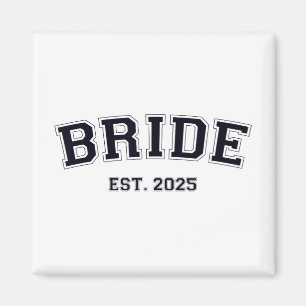 Bride Est. 2025 Fiancée Mrs. Wife Bachelorette Par Magnet
