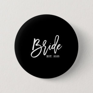 Bride Est 2025 For Wedding Future Wife Soon To Be  6 Cm Round Badge
